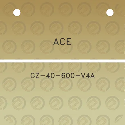 ace-gz-40-600-v4a