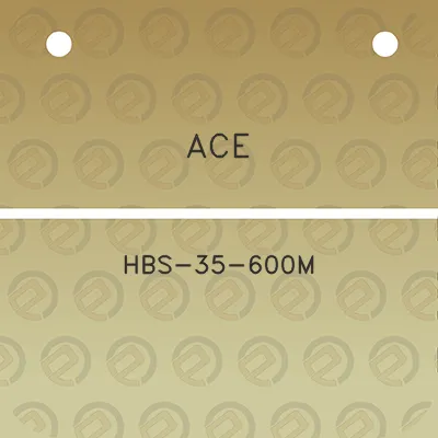 ace-hbs-35-600m