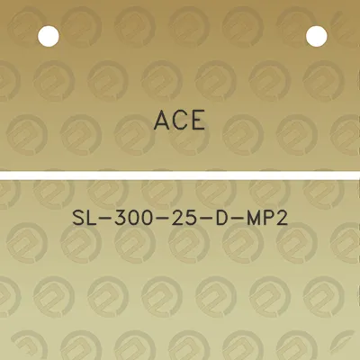 ace-sl-300-25-d-mp2