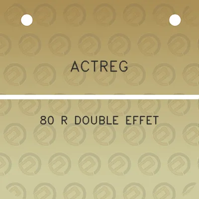 actreg-80-r-double-effet