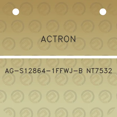 actron-ag-s12864-1ffwj-b-nt7532