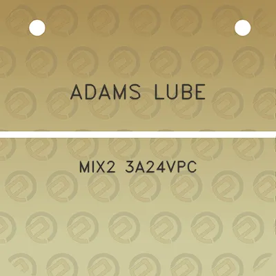 adams-lube-mix2-3a24vpc