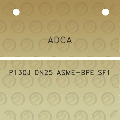 adca-p130j-dn25-asme-bpe-sf1