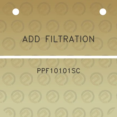 add-filtration-ppf10101sc