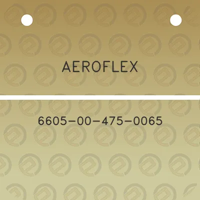 aeroflex-6605-00-475-0065