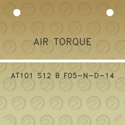 air-torque-at101-s12-b-f05-n-d-14