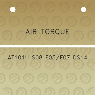 air-torque-at101u-s08-f05f07-ds14