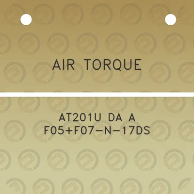 air-torque-at201u-da-a-f05f07-n-17ds