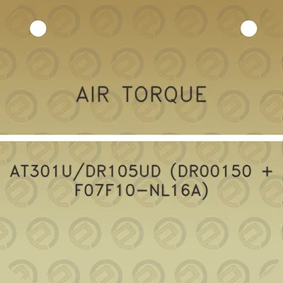 air-torque-at301udr105ud-dr00150-f07f10-nl16a