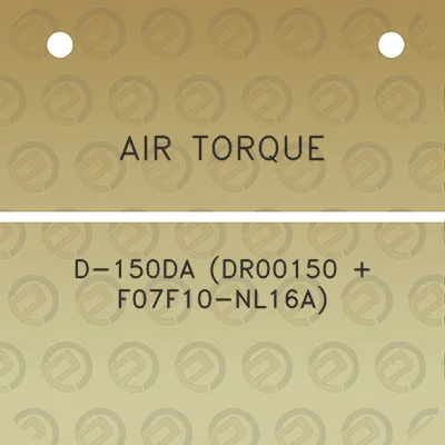 air-torque-d-150da-dr00150-f07f10-nl16a