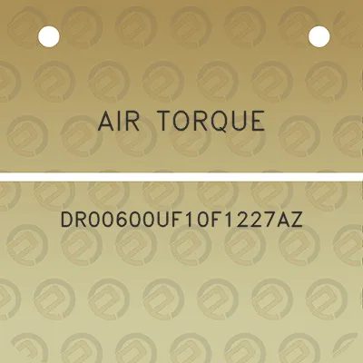 air-torque-dr00600uf10f1227az