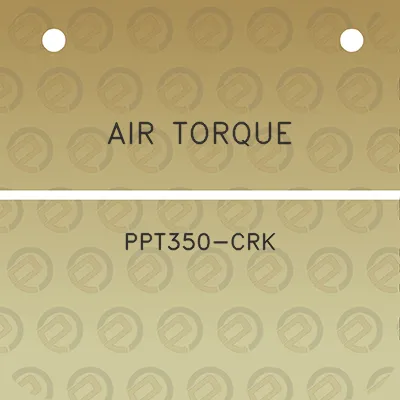 air-torque-ppt350-crk