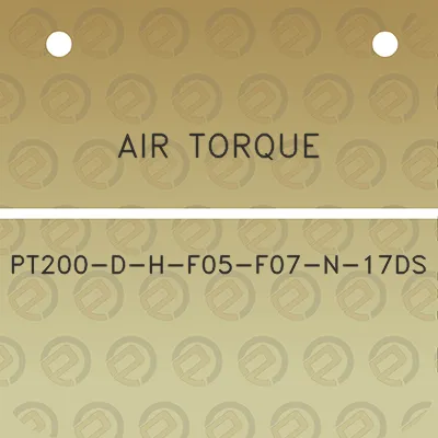 air-torque-pt200-d-h-f05-f07-n-17ds