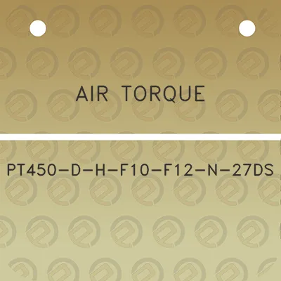 air-torque-pt450-d-h-f10-f12-n-27ds