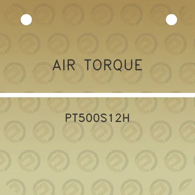 air-torque-pt500s12h