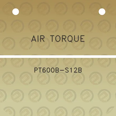 air-torque-pt600b-s12b