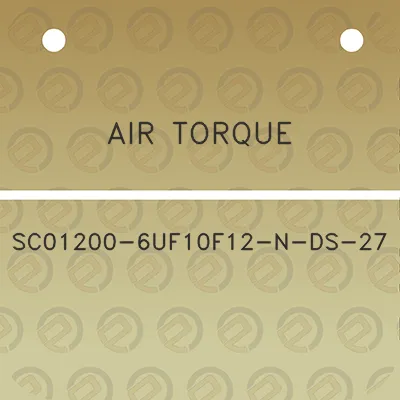 air-torque-sc01200-6uf10f12-n-ds-27