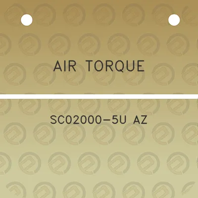 air-torque-sc02000-5u-az