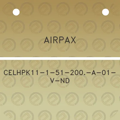 airpax-celhpk11-1-51-200-a-01-v-nd