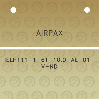 airpax-ielh111-1-61-100-ae-01-v-nd