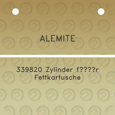 alemite-339820-zylinder-fa14r-fettkartusche