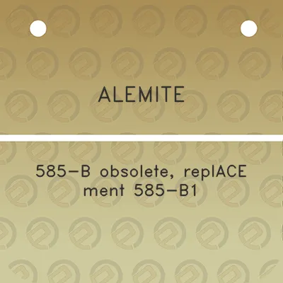 alemite-585-b-obsolete-replace-ment-585-b1