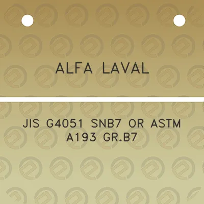 alfa-laval-jis-g4051-snb7-or-astm-a193-grb7