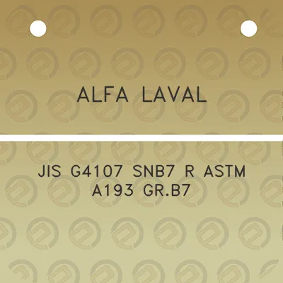 alfa-laval-jis-g4107-snb7-r-astm-a193-grb7