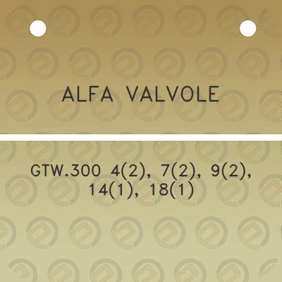 alfa-valvole-gtw300-42-72-92-141-181