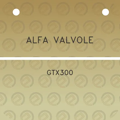 alfa-valvole-gtx300