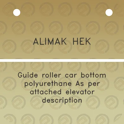 alimak-hek-guide-roller-car-bottom-polyurethane-as-per-attached-elevator-description