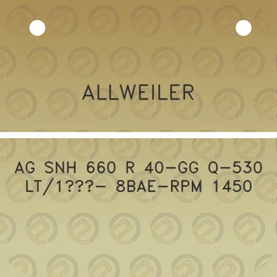 allweiler-ag-snh-660-r-40-gg-q-530-lt1-8bae-rpm-1450