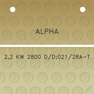 alpha-22-kw-2800-dd0212ra-t