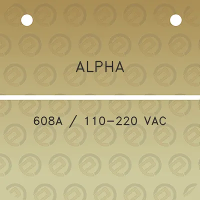 alpha-608a-110-220-vac