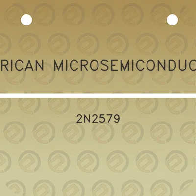 american-microsemiconductor-2n2579