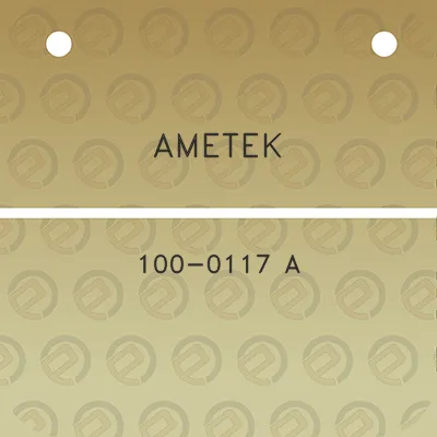 ametek-100-0117-a