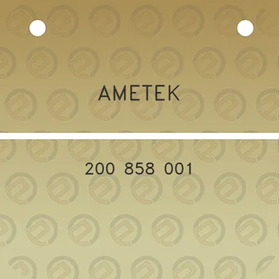 ametek-200-858-001