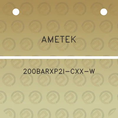 ametek-200barxp2i-cxx-w