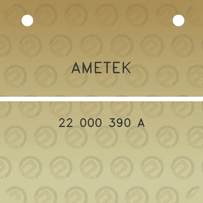 ametek-22-000-390-a