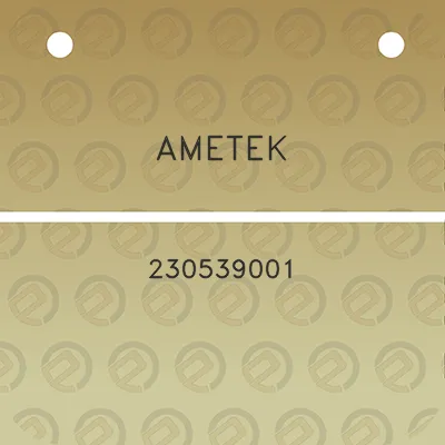 ametek-230539001