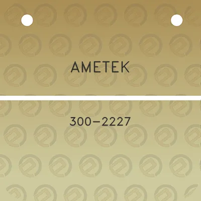 ametek-300-2227