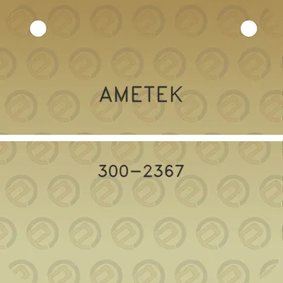 ametek-300-2367