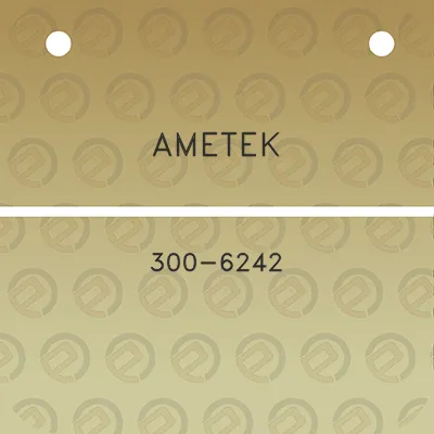 ametek-300-6242