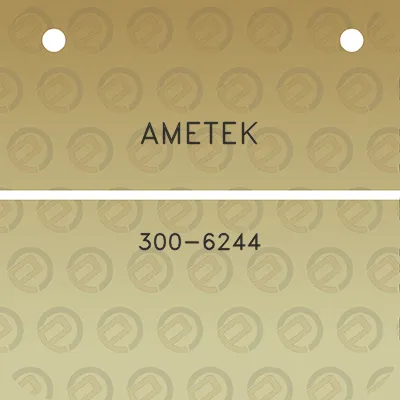 ametek-300-6244