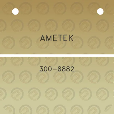 ametek-300-8882