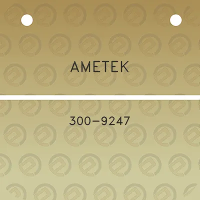 ametek-300-9247