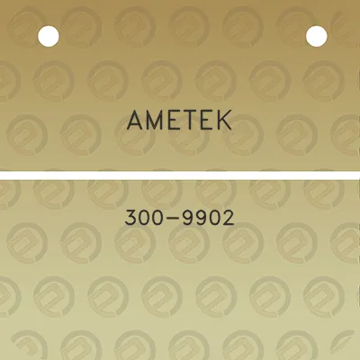 ametek-300-9902