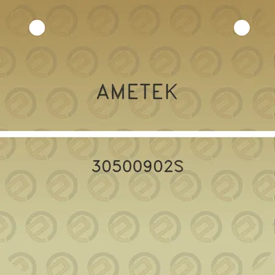 ametek-30500902s