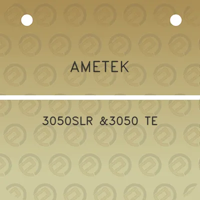 ametek-3050slr-3050-te