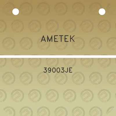 ametek-39003je